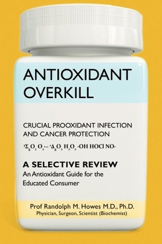 Antioxidant Overkill (Kindle Edition)
