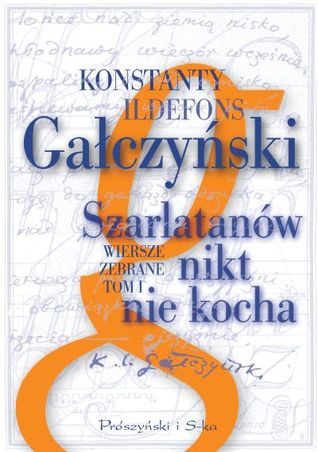 Szarlatanów nikt nie kocha. Wiersze zebrane. Tom 1 (Hardcover)