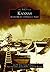Kansas: In the Heart of Tornado Alley (Images of America: Kansas)