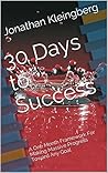 30 Days to Succes...