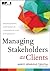 Managing Stakeholders as Clients