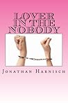 Lover in the Nobody by Jonathan Harnisch