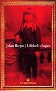 Lillelord-trilogien: Lillelord / De mørke kilder / Vi har ham nå