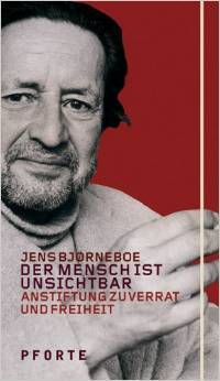 Der Mensch ist unsichtbar: Anstiftung zu Verrat und Freiheit (Paperback)