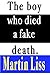 The Boy who died a fake death.
