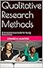 Qualitative Research Methods: A Comprehensive Guide for Young Researchers