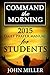 Command the Morning: Daily Prayer Manual for Students (Command the Morning Daily Prayer Manuals Book 10)