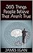 365 Things People Believe That Aren't True by James Egan