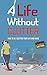 A Life Without Clutter: How To De-clutter Your Life And Home