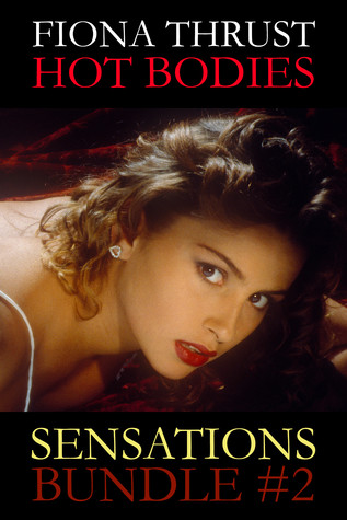 Hot Bodies (Sensations Bundle, #2)