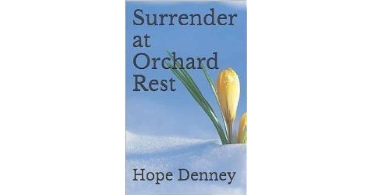 Surrender At Orchard Rest By Hope Denney