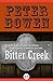 Bitter Creek by Peter Bowen