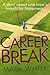 Career Break: A humorous no...