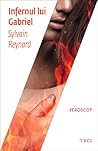 Infernul lui Gabriel by Sylvain Reynard