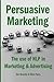Persuasive Marketing: The u...
