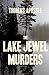 The Lake Jewel Murders