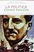 La política como pasión. El lehendakari José Antonio Aguirre (1904-1960)