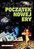 Początek Nowej Ery by Igor Witkowski