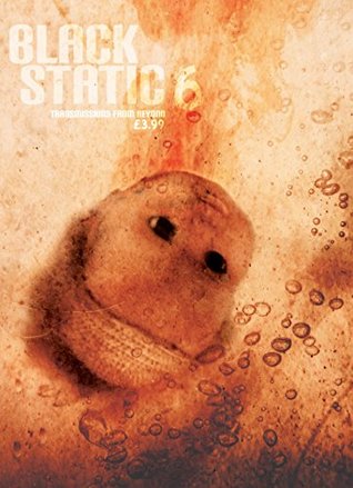 Black Static Issue 6 (Kindle Edition)