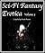 Sci-Fi & Fantasy Erotica: Volume 3 (Sci-Fi & Fantasy Erotica Series)