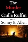 The Murder of Caille Ruffin ("1") The Murder of Caille Ruffin ("1")