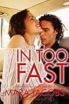In Too Fast by Mara Jacobs