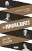 Los innovadores: los genios...