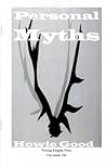 Personal Myths by Howard Good