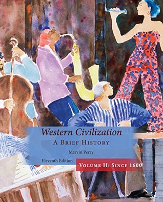 Western Civilization, A Brief History, Volume II (Kindle Edition)