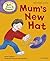 Read with Biff, Chip and Kipper First Stories: Level 2: Mum's New Hat