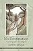 No Destination by Satish Kumar