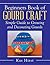 Beginners Book of Gourd Craft: Simple Guide to Growing and Decorating Gourds