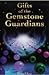Gifts of the Gemstone Guardians: The Mission, Purpose, Effects, and Therapeutic Applications of Gemstones in Their Spherical Form