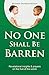 No One Shall Be Barren by Benjamin Beckley