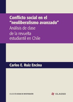 Conflicto social en el "neoliberalismo avanzado". Análisis de clase de la revuelta estudiantil en Chile.