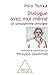 Dialogue avec moi-même: Un schizophrène témoigne - Présenté et commenté par Philippe Jeammet (Sciences Humaines) (French Edition)