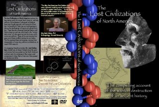 The Lost Civilizations of North America - The Compelling Account of the Wanton Destruction of an Ancient History (DVD)
