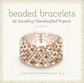 Beaded Bracelets: 25 Dazzling Handcrafted Projects (Kindle Edition)