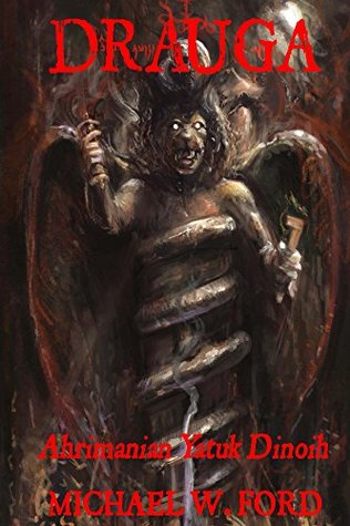 Drauga: Ahrimanian Yatuk Dinoih (Kindle Edition)