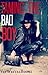 Taming The Bad Boy