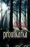 Proutkařka by Bradford Morrow