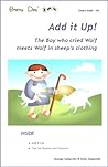 Add it Up! The Boy who cried Wolf meets Wolf in sheep’s clothing (Smart Math Book 6)