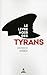 Le livre noir des tyrans (Documents) (French Edition)