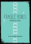 Fragile Bones: Harrison & Anna