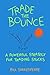 Trade the Bounce: A Powerful Strategy for Trading Stocks (Stock Trading Strategies Book 1)