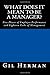 What Does It Mean To Be A Manager?: Five Phases of Employee Performance and Eighteen Tasks of Management