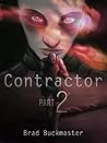 Contractor Part 2 (a novella series)