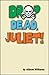 Drop Dead, Juliet! by Allison Williams
