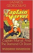 Captain Marvel And The Diamond Of Doom: Captain Marvel Adventures - Full Color Digital Comic Book - 60+ Drawings/Illustrations - Kindle Viewing Panels Enable