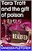 Tara Trott and the gift of poison (Book One)